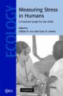 Measuring Stress in Humans : A Practical Guide for the Field - Book