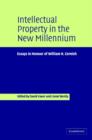 Intellectual Property in the New Millennium : Essays in Honour of William R. Cornish - Book