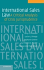 International Sales Law : A Critical Analysis of CISG Jurisprudence - Book