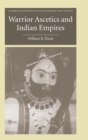 Warrior Ascetics and Indian Empires - Book