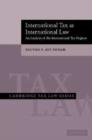 International Tax as International Law : An Analysis of the International Tax Regime - Book