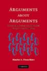 Arguments about Arguments : Systematic, Critical, and Historical Essays In Logical Theory - Book