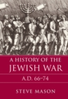 A History of the Jewish War : AD 66-74 - Book