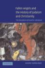 Fallen Angels and the History of Judaism and Christianity : The Reception of Enochic Literature - Book