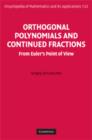 Orthogonal Polynomials and Continued Fractions : From Euler's Point of View - Book