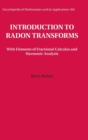 Introduction to Radon Transforms : With Elements of Fractional Calculus and Harmonic Analysis - Book
