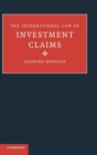 The International Law of Investment Claims - Book