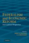 Federalism and Economic Reform : International Perspectives - Book