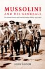 Mussolini and his Generals : The Armed Forces and Fascist Foreign Policy, 1922-1940 - Book