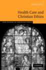 Health Care and Christian Ethics - Book