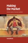 Making the Market : Victorian Origins of Corporate Capitalism - Book