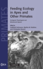 Feeding Ecology in Apes and Other Primates - Book