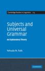 Subjects and Universal Grammar : An Explanatory Theory - Book