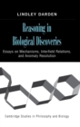 Reasoning in Biological Discoveries : Essays on Mechanisms, Interfield Relations, and Anomaly Resolution - Book