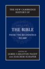 The New Cambridge History of the Bible: Volume 1, From the Beginnings to 600 - Book
