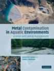 Metal Contamination in Aquatic Environments : Science and Lateral Management - Book