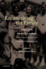 Reconceiving the Family : Critique on the American Law Institute's Principles of the Law of Family Dissolution - Book