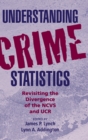 Understanding Crime Statistics : Revisiting the Divergence of the NCVS and the UCR - Book
