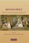 Beyond Price : Value in Culture, Economics, and the Arts - Book