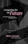 Competing for the Future : How Digital Innovations are Changing the World - Book