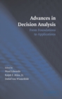Advances in Decision Analysis : From Foundations to Applications - Book