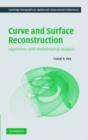 Curve and Surface Reconstruction : Algorithms with Mathematical Analysis - Book