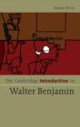 The Cambridge Introduction to Walter Benjamin - Book