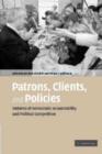 Patrons, Clients and Policies : Patterns of Democratic Accountability and Political Competition - Book