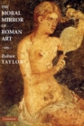 The Moral Mirror of Roman Art - Book