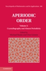 Aperiodic Order: Volume 2, Crystallography and Almost Periodicity - Book