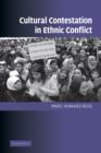 Cultural Contestation in Ethnic Conflict - Book