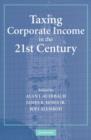 Taxing Corporate Income in the 21st Century - Book