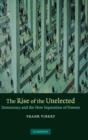 The Rise of the Unelected : Democracy and the New Separation of Powers - Book