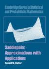 Saddlepoint Approximations with Applications - Book