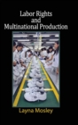 Labor Rights and Multinational Production - Book