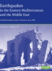 Earthquakes in the Mediterranean and Middle East : A Multidisciplinary Study of Seismicity up to 1900 - Book