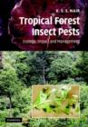 Tropical Forest Insect Pests : Ecology, Impact, and Management - Book