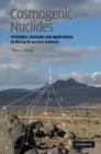 Cosmogenic Nuclides : Principles, Concepts and Applications in the Earth Surface Sciences - Book