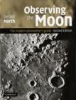 Observing the Moon : The Modern Astronomer's Guide - Book