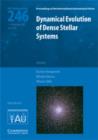 Dynamical Evolution of Dense Stellar Systems (IAU S246) - Book