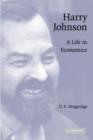 Harry Johnson : A Life in Economics - Book