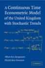 A Continuous Time Econometric Model of the United Kingdom with Stochastic Trends - Book