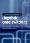 The Cambridge Handbook of Linguistic Code-switching - Book