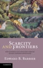 Scarcity and Frontiers : How Economies Have Developed Through Natural Resource Exploitation - Book