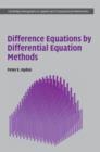 Difference Equations by Differential Equation Methods - Book
