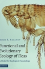 Functional and Evolutionary Ecology of Fleas : A Model for Ecological Parasitology - Book