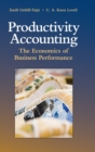 Productivity Accounting : The Economics of Business Performance - Book