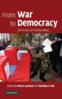 From War to Democracy : Dilemmas of Peacebuilding - Book