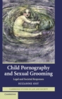 Child Pornography and Sexual Grooming : Legal and Societal Responses - Book