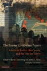 The Enemy Combatant Papers : American Justice, the Courts, and the War on Terror - Book